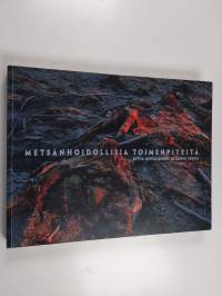 Metsänhoidollisia toimenpiteitä (signeerattu)