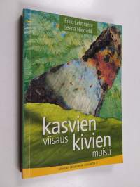 Kasvien viisaus, kivien muisti