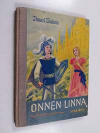 Onnen linna : satu lapsille ja aikuisille