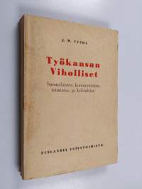 Työkansan viholliset : suomalaisten kommunistien toimintaa ja kohtaloita (tekijän omiste)