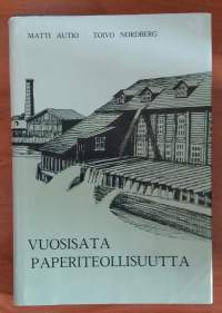 Vuosisata paperiteollisuutta I