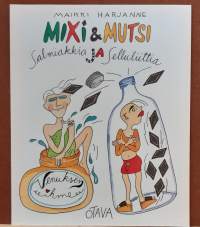 Mixi &amp; Mutsi - Salmiakkia ja selluliittia.  (Sarjakuva - albumi, sopiva keräilykappaleeksi)