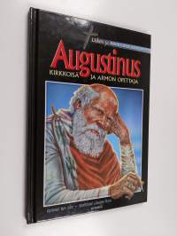 Augustinus : kirkkoisä ja armon opettaja