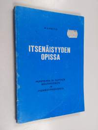 Itsenäisyyden opissa : Muistelmia ja tilitystä routavuosilta ja itsenäistymisajoilta