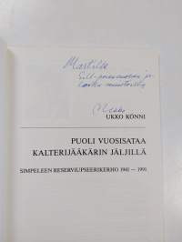 Puoli vuosisataa kalterijääkärin jäljillä : Simpeleen reserviupseerikerho 1941-1991 (signeerattu, tekijän omiste)