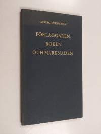 Förläggaren, boken och marknaden : föredrag vid Nordiska bokveckan i Rättvik, september 1964