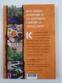 Kaupunkiviljelijän opas : löydä syötävä kaupunki