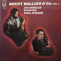 Sonny Rollins &amp; Co : &quot; Vol. 7 Joe Morello Featuring &quot; FRANCE  1985 PAINOS