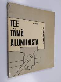 Tee tämä alumiinista