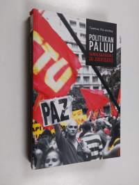 Politiikan paluu : globalisaatioliike ja julkisuus (signeerattu, tekijän omiste)