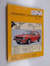 Volkswagen Golf &amp; Jetta 1974-1984 : Korjauskäsikirja