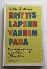 Erityislapsen vanhempana -Voimavaroja hyvään elämään