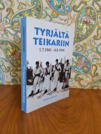 Tyrjältä Teikariin -  1.7.1941 - 6.8.1944