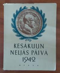 Kesäkuun Neljäs Päivä 1942 - Suomen Marsalkan, vapaaherra C.G. Mannerheimin 75-vuotispäivän juhlallisuudet