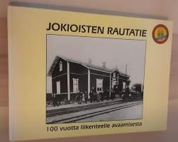 Jokioisten rautatie : 100 vuotta liikenteelle avaamisesta