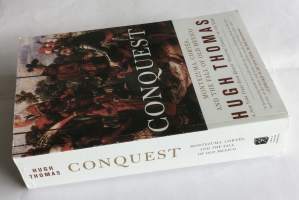 Conquest: Montezuma, Cortes, and the fall of old Mexico