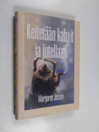 Keitetään kahvit ja jutellaan