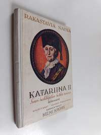 Katariina II : suuri hallitsijatar - heikko nainen