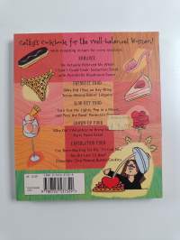 I Want Chocolate Cake and I Want It Now! - The &#039;who Needs Him Anyway&#039; Cookbook