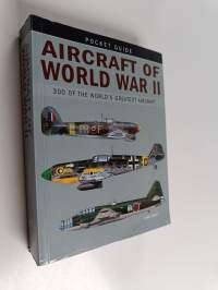 Aircraft of world war II : 300 of the world&#039;s greatest aircraft