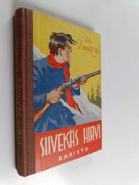 Siivekäs hirvi : kertomus vuosilta 1808-1809