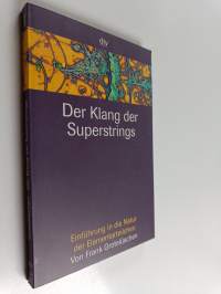 Der Klang der Superstrings - Einführung in die Natur der Elementarteilchen