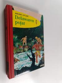 Delawaren pojat : Intiaanikertomus