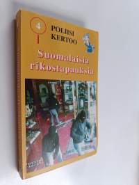 Poliisi kertoo 4 : suomalaisia rikostapauksia