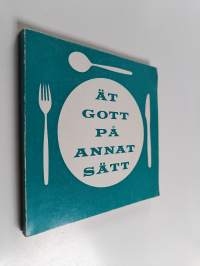 Ät gott på annat sätt