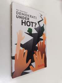 Demokrati under hot?