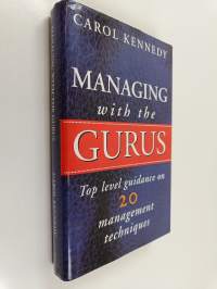 Managing with the gurus : top level guidance on 20 management techniques