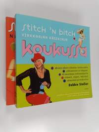 Stitch &#039;n Bitch -setti : Koukussa - virkkaajan käsikirja ; Neulojan käsikirja