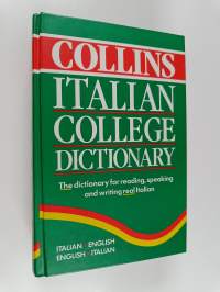 Collins Italian college dictionary - The dictionary for reading, speaking and writing real Italian