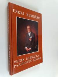 Vedin miekalla Paasikiven linjaa (signeerattu, tekijän omiste)