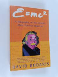 E - A Biography of the World&#039;s Most Famous Equation
