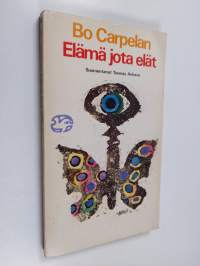 Elämä jota elät : valikoima runoja vuosilta 1946-1973