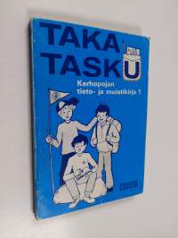 Takatasku : kerhopojan tieto- ja muistikirja 1