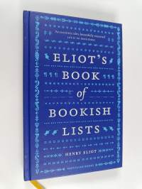 Eliot&#039;s Book of Bookish Lists - A Sparkling Miscellany of Literary Lists