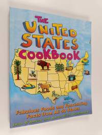 The United States cookbook : fabulous foods and fascinating facts from all 50 states