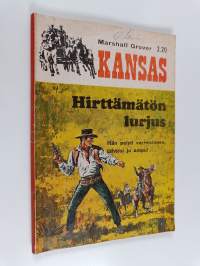 Kansas : Hirttämätön lurjus