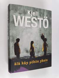 Älä käy yöhön yksin