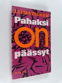 Pahaksi on päässyt