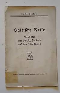 Baltische Reise. Reisebilder aus Danzig, Finnland und den Randstaaten