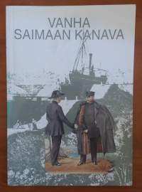Vanha Saimaan kanava - Muistoja vanhalta Saimaan kanavalta