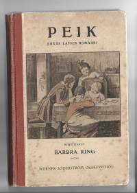 Peik : erään lapsen romaani / Barbra Ring