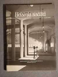 Helsinki sisältä - Helsingforsinteriörer - Helsinki interiors
