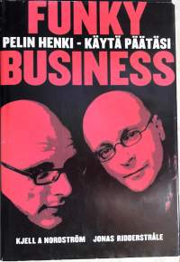 Funky business: pelin henki - käytä päätäsi