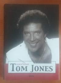 Tom Jones : elämäkerta