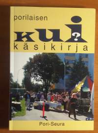 Kui? - Porilaisen käsikirja