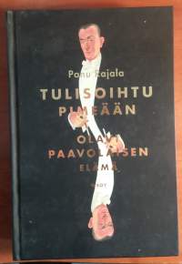 Tulisoihtu pimeään - Olavi Paavolaisen elämä